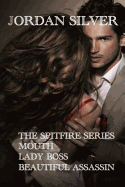 The Spitfire Series: The Mouth, Lady Boss, Beautiful Assassin - Silver, Jordan