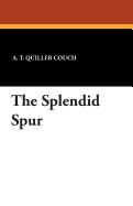 The Splendid Spur