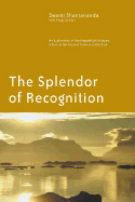 The Splendor of Recognition: An Exploration of the Pratyabhijna-Hrdayam, a Text on the Ancient Science of the Soul