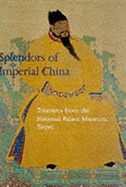 The Splendors of Imperial China