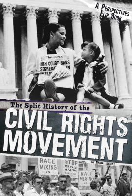 The Split History of the Civil Rights Movement: Activists' Perspective/Segregationists' Perspective - Higgins, Nadia