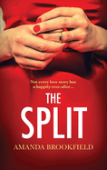 The Split: The BRAND NEW page-turning, book club read from Amanda Brookfield