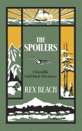 The Spoilers: A Klondike Gold Rush Adventure