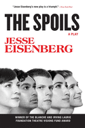 The Spoils: A Play
