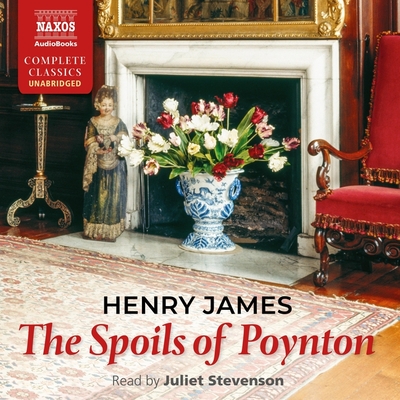 The Spoils of Poynton - James, Henry, and Stevenson, Juliet (Read by)