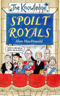 The Spoilt Royals