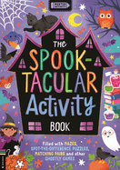 The Spook-Tacular Activity Book: Filled with Mazes, Spot-The-Difference Puzzles, Matching Pairs and Other Ghostly Games