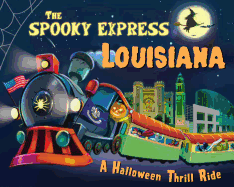 The Spooky Express Louisiana