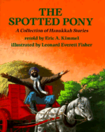 The Spotted Pony: A Collection of Hanukkah Stories