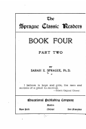 The Sprague Classic Reader - Book Four - Part Two