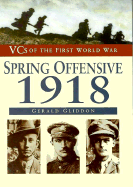 The Spring Offensive 1918