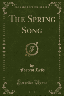The Spring Song (Classic Reprint)