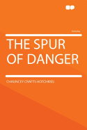 The Spur of Danger