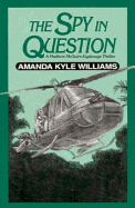 The Spy in Question: A Madison McGuire Espionage Thriller