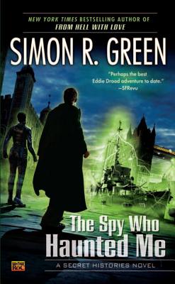 The Spy Who Haunted Me - Green, Simon R
