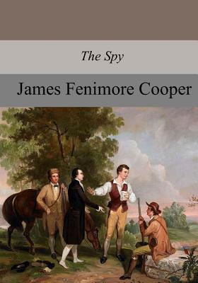 The Spy - Cooper, James Fenimore