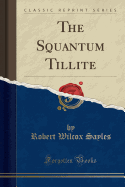 The Squantum Tillite (Classic Reprint)