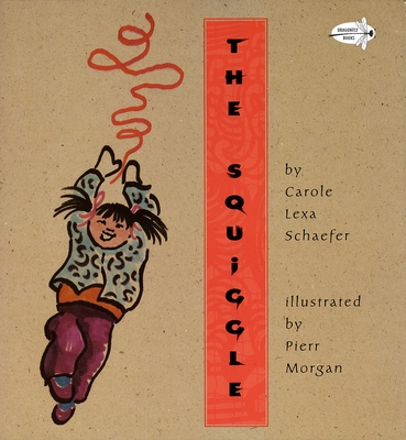 The Squiggle - Schaefer, Carole Lexa