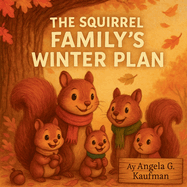 The Squirrel Family's Winter Plan