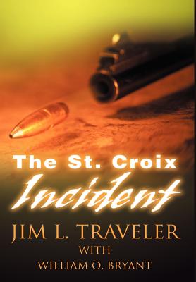 The St. Croix Incident - Traveler, Jim, and Bryant, William O