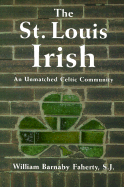 The St. Louis Irish: An Unmatched Celtic Community