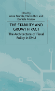 The Stability and Growth Pact: The Architecture of Fiscal Policy in Emu