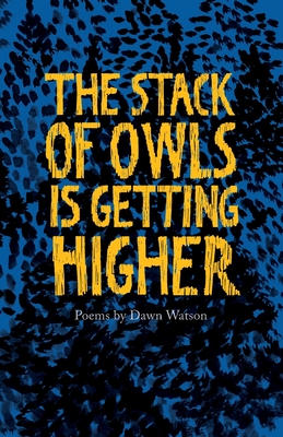 The Stack of Owls is Getting Higher - Watson, Dawn