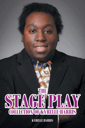 The Stage Play Collection of Kyrelle Harris