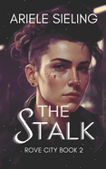 The Stalk: A science fiction retelling of Jack and the Beanstalk