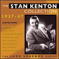 The Stan Kenton Collection: 1937-1947 - Stan Kenton