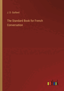 The Standard Book for French Conversation