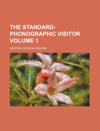 The Standard-Phonographic Visitor Volume 1