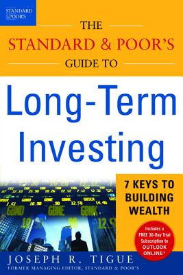 The Standard & Poor's Guide to Long-Term Investing - Tigue, Joseph