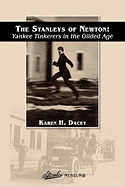 The Stanleys of Newton: Yankee Tinkerers in the Gilded Age