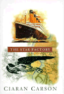 The Star Factory - Carson, Ciaran