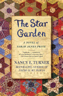 The Star Garden: A Novel of Sarah Agnes Prine - Turner, Nancy E