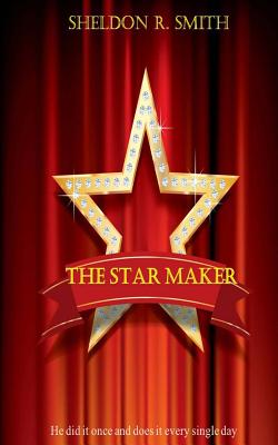 The Star Maker - Smith, Sheldon R