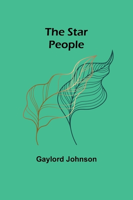 The Star People - Johnson, Gaylord