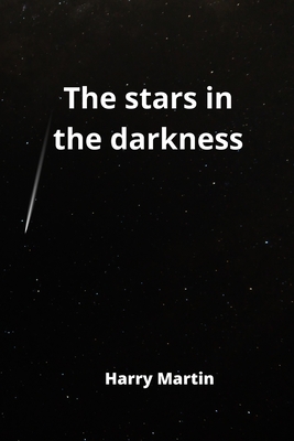 The stars in the darkness - Martin, Harry