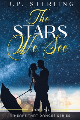 The Stars We See - Sterling, J P