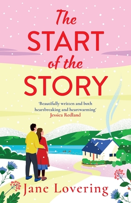 The Start of the Story: A BRAND NEW beautifully uplifting romance from Jane Lovering for 2024 - Jane Lovering