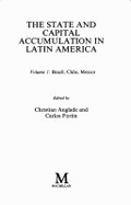 The State and Capital Accumulation in Latin America: Brazil, Chile, Mexico