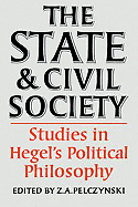 The State and Civil Society: Studies in Hegel's Political Philosophy