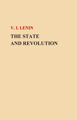 The State and Revolution - Lenin, V I
