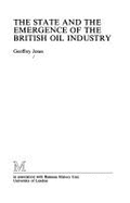 The state and the emergence of the British oil industry