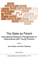 The State as Parent: International Research Perspectives on Interventions with Young Persons