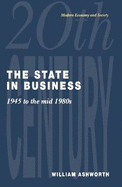 The State in Business: 1945 to the Mid-1980's