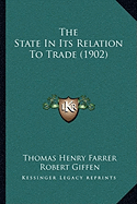 The State In Its Relation To Trade (1902)