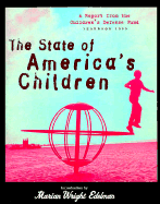 The State of America's Children Yearbook 1999: A Report from the Children's Defense Fund