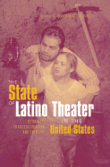 The State of Latino Theater in the Us (Hispanic Issues) - Ramos-Garcia, Luis A.
